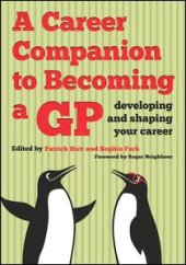 book A Career Companion to Becoming a GP: Developing and Shaping Your Career