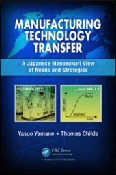 book Manufacturing Technology Transfer: A Japanese Monozukuri View of Needs and Strategies