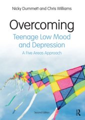 book Overcoming Teenage Low Mood and Depression: A Five Areas Approach