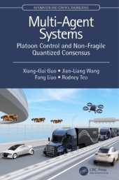 book Multi-Agent Systems: Platoon Control and Non-Fragile Quantized Consensus