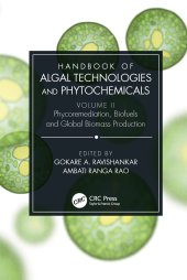 book Handbook of Algal Technologies and Phytochemicals: Volume II Phycoremediation, Biofuels and Global Biomass Production