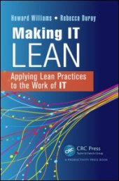 book Making IT Lean: Applying Lean Practices to the Work of IT