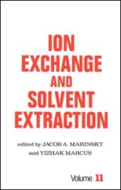 book Ion Exchange and Solvent Extraction: A Series of Advances, Volume 11