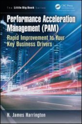 book Performance Acceleration Management (PAM): Rapid Improvement to Your Key Performance Drivers