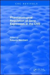 book Pharmacological Regulation of Gene Expression in the CNS Towards an Understanding of Basal Ganglial Functions (1996)