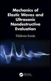 book Mechanics of Elastic Waves and Ultrasonic Nondestructive Evaluation