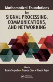 book Mathematical Foundations for Signal Processing, Communications, and Networking