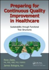 book Preparing for Continuous Quality Improvement for Healthcare: Sustainability through Functional Tree Structures