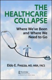 book The Healthcare Collapse: Where We've Been and Where We Need to Go