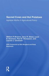 book Sacred Cows And Hot Potatoes: Agrarian Myths And Agricultural Policy