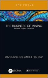 book The Business of Mining: Mineral Project Valuation