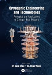 book Cryogenic Engineering and Technologies: Principles and Applications of Cryogen-Free Systems