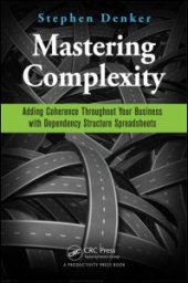 book Mastering Complexity: Adding Coherence Throughout Your Business with Dependency Structure Spreadsheets