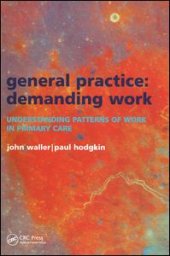 book General Practice--Demanding Work: Understanding Patterns of Work in Primary Care