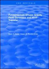 book Fundamentals of Low Gravity Fluid Dynamics and Heat Transfer