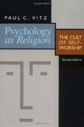 book Psychology as Religion - The Cult of Self-Worship