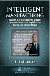 book Intelligent Manufacturing: Reviving U.S. Manufacturing Including Lessons Learned from Delphi Packard Electric and General Motors