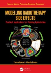 book Modelling Radiotherapy Side Effects: Practical Applications for Planning Optimisation