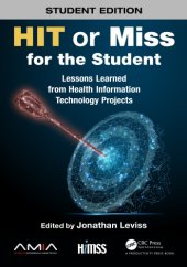 book HIT or Miss for the Student: Lessons Learned from Health Information Technology Projects