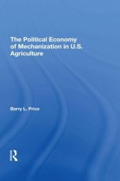 book The Political Economy Of Mechanization In U.s. Agriculture