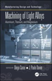 book Machining of Light Alloys: Aluminum, Titanium, and Magnesium