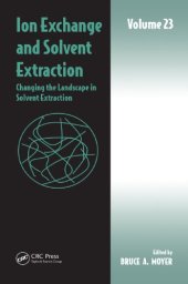 book Ion Exchange and Solvent Extraction: Volume 23, Changing the Landscape in Solvent Extraction