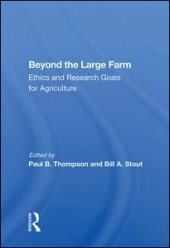 book Beyond The Large Farm: Ethics And Research Goals For Agriculture