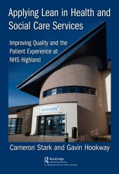 book Applying Lean in Health and Social Care Services: Improving Quality and the Patient Experience at NHS Highland