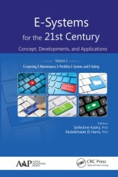 book E-Systems for the 21st Century: Concept, Developments, and Applications, Volume 2:  E-Learning, E-Maintenance, E-Portfolio, E-System, and E-Voting