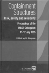 book Containment Structures: Risk, Safety and Reliability: Proceedings of the IABSE Henderson Colloquium