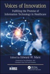 book Voices of Innovation: Fulfilling the Promise of Information Technology in Healthcare