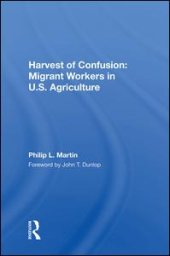 book Harvest Of Confusion: Migrant Workers In U.s. Agriculture