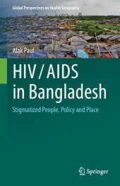 book HIV/AIDS in Bangladesh: Stigmatized People, Policy and Place