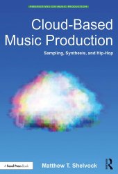 book Cloud-Based Music Production: Sampling, Synthesis, and Hip-Hop