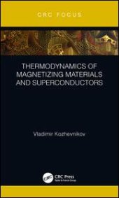 book Thermodynamics of Magnetizing Materials and Superconductors