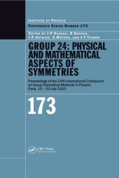 book GROUP 24: Physical and Mathematical Aspects of Symmetries: Proceedings of the 24th International Colloquium on Group Theoretical Methods in Physics, Paris, 15-20 July 2002