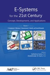 book E-Systems for the 21st Century: Concept, Developments, and Applications, Volume 1: E-Commerce, E-Decision, E-Government, E-Health, and Social Networks