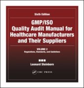 book GMP/ISO Quality Audit Manual for Healthcare Manufacturers and Their Suppliers, (Volume 2 - Regulations, Standards, and Guidelines): Regulations, Standards, and Guidelines