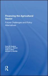 book Financing The Agricultural Sector: Future Challenges And Policy Alternatives