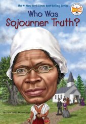 book Who Was Sojourner Truth?