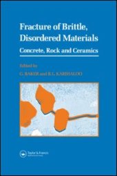 book Fracture of Brittle Disordered Materials: Concrete, Rock and Ceramics