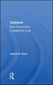 book Cassava: New Potential For A Neglected Crop