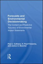 book Forecasts And Environmental Decision Making: The Content And Predictive Accuracy Of Environmental Impact Statements