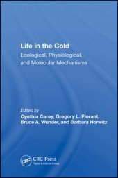 book Life In The Cold: Ecological, Physiological, And Molecular Mechanisms