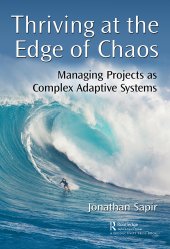 book Thriving at the Edge of Chaos: Managing Projects as Complex Adaptive Systems