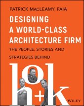 book Designing a world-class architecture firm: the people, stories, and strategies behind HOK