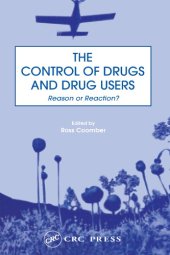 book The Control of Drugs and Drug Users: Reason or Reaction?