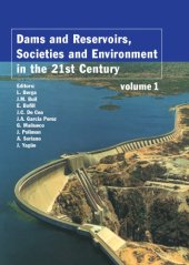 book Dams and Reservoirs, Societies and Environment in the 21st Century, Two Volume Set: Proceedings of the International Symposium on Dams in the Societies of the 21st Century, 22nd International Congress on Large Dams (ICOLD), Barcelona, Spain, 18 June 2006