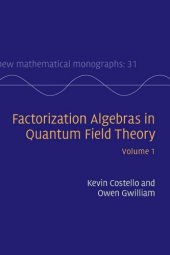 book Factorization algebras in quantum field theory. Vol.1