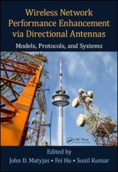 book Wireless Network Performance Enhancement via Directional Antennas: Models, Protocols, and Systems